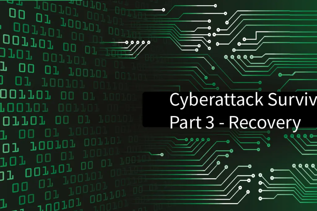 Cyber Attack - The recovery