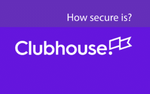 How secure is Clubhouse